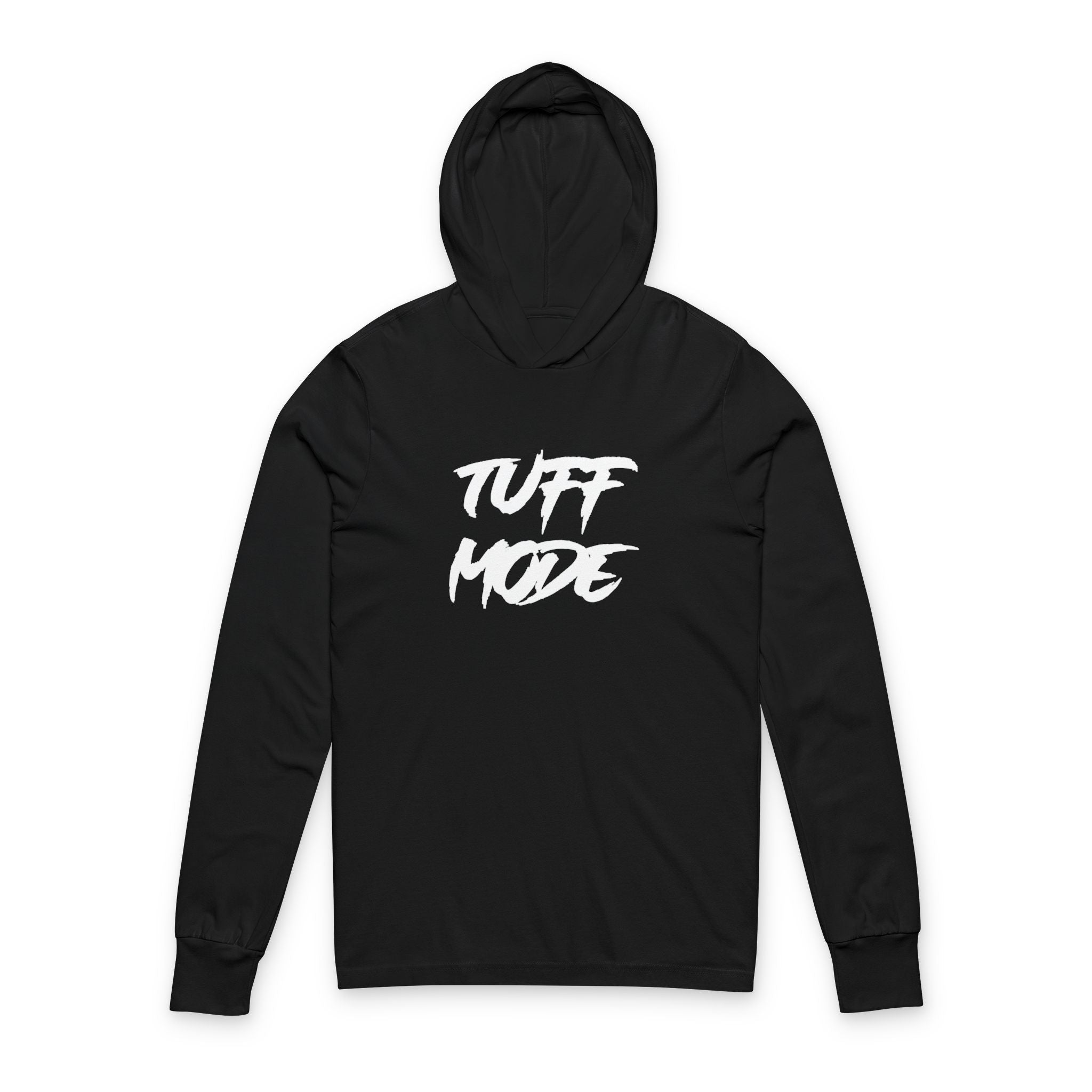 Tuff Mode Hooded Long Sleeve Tee — Motivational Streetwear Hoodie Tee