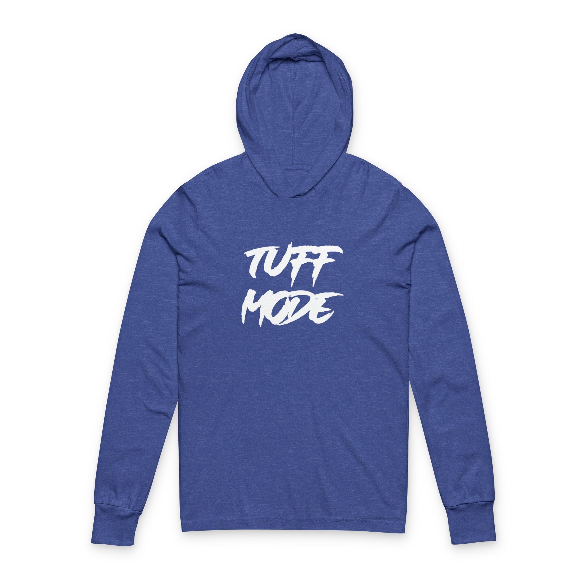 Tuff Mode Hooded Long Sleeve Tee — Motivational Streetwear Hoodie Tee