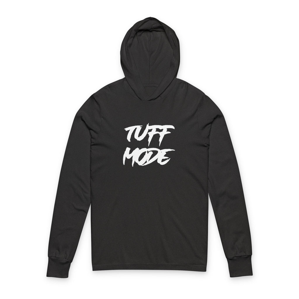 Tuff Mode Hooded Long Sleeve Tee — Motivational Streetwear Hoodie Tee